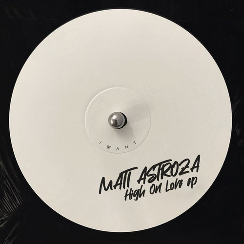 Mati Astroza - High On Love EP [IW131]